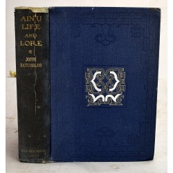 Ainu Life and Lore: Echoes of a Departing Race